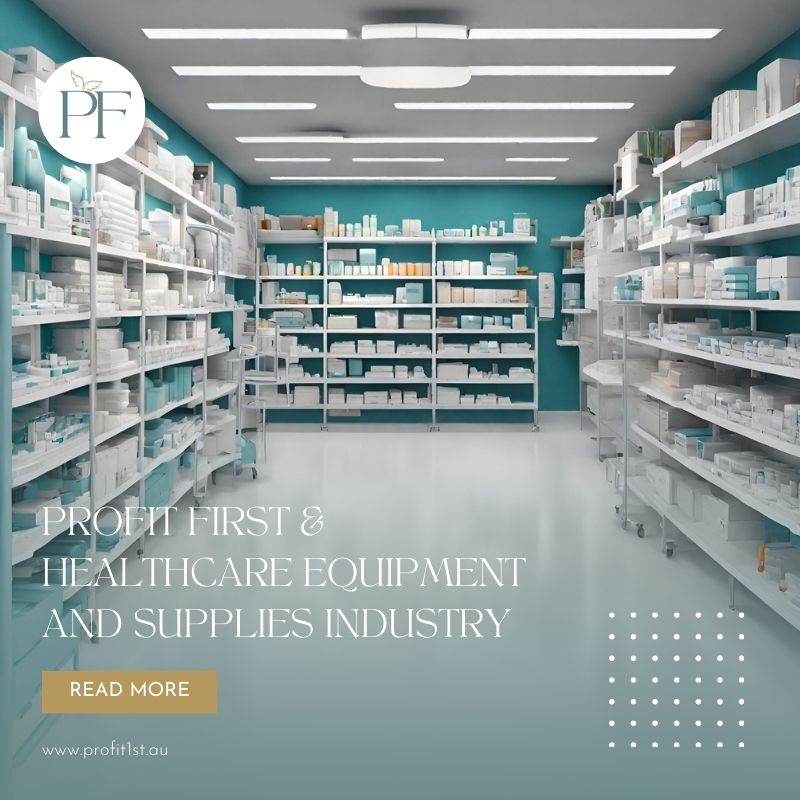 Profit First & Healthcare Equipment and Supplies Industry 