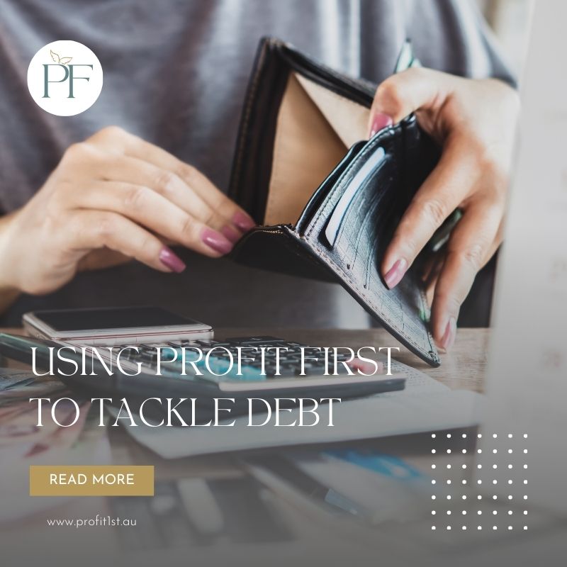 Using Profit First to Tackle Debt