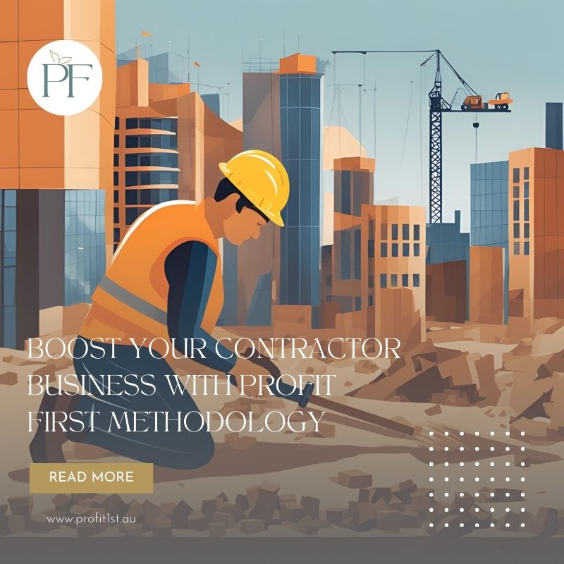 Boost Your Contractor Business with Profit First Methodology